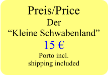 Preis/Price Der  Kleine Schwabenland 15  Porto incl. shipping included